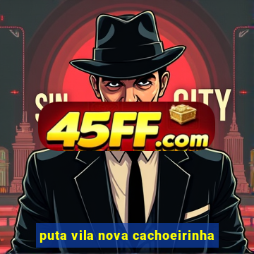 puta vila nova cachoeirinha